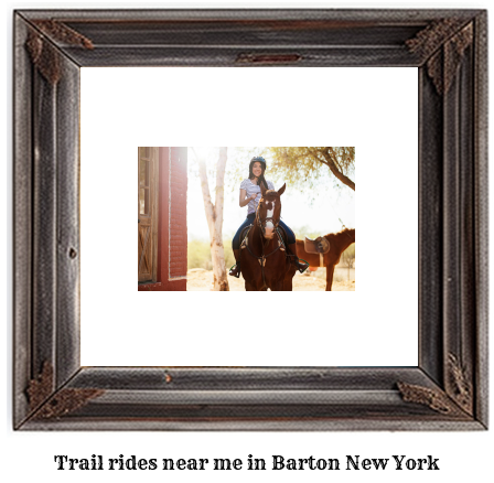 trail rides near me in Barton, New York